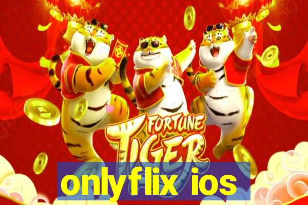 onlyflix ios